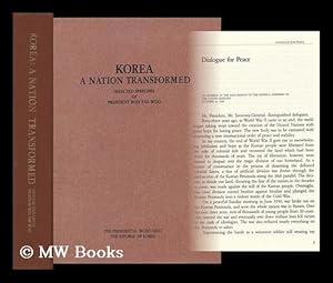 Bild des Verkufers fr Korea, a Nation Transformed : Selected Speeches of Roh Tae Woo, President of the Republic of Korea zum Verkauf von MW Books