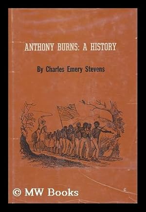 Imagen del vendedor de Anthony Burns: a History a la venta por MW Books