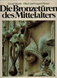 Bild des Verkufers fr Die Bronzetren des Mittelalters 800-1200. zum Verkauf von Auf Buchfhlung