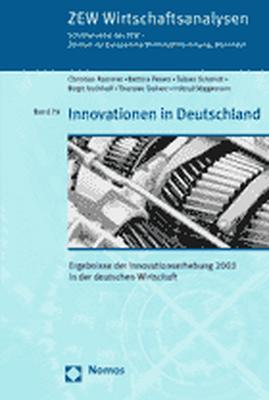 Bild des Verkufers fr Innovationen in Deutschland. ( = ZEW Wirtschaftsanalysen, 78) . Ergebnisse der Innovationserhebung 2003 in der deutschen Wirtschaft. zum Verkauf von Antiquariat Thomas Haker GmbH & Co. KG