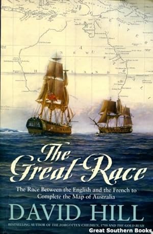 Imagen del vendedor de The Great Race: The Race Between the English and the French to Complete the Map of Australia a la venta por Great Southern Books