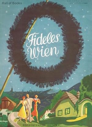 Fideles Wien Album: Der Popularsten Alten Und Neuen Wienerlieder