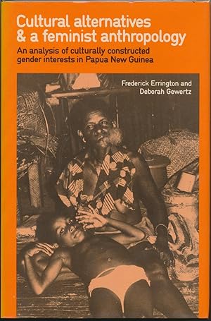 Cultural Alternatives and a Feminist Anthropology: an analysis of culturally constructed gender i...