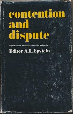 Contention and Dispute, aspects of law and social control in Melanesia.