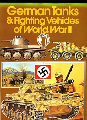 Seller image for German Tanks & Fighting Vehicles of World War II for sale by SAVERY BOOKS