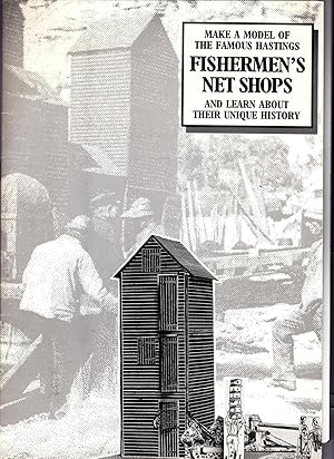 Immagine del venditore per Make a Model of the Famous Hastings Fishermen's Net Shops and Learn About Their Unique History venduto da SAVERY BOOKS