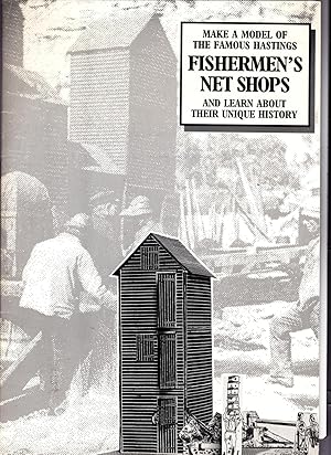 Seller image for Make a Model of the Famous Hastings Fishermen's Net Shops and Learn About Their Unique History for sale by SAVERY BOOKS