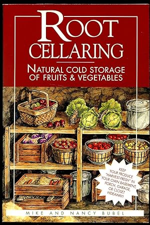 Immagine del venditore per Root Cellaring; Natural Cold Storage of Fruits and Vegetables venduto da Little Stour Books PBFA Member