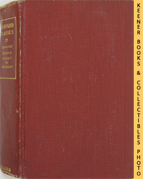 Harvard Classics Volume 27: English Essays - Sir Philip Sidney To Macaulay: Harvard Classics Series