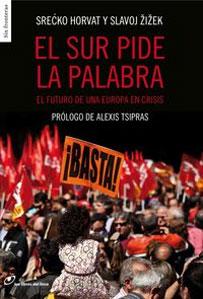 Immagine del venditore per EL SUR PIDE LA PALABRA: El futuro de una Europa en crisis venduto da KALAMO LIBROS, S.L.