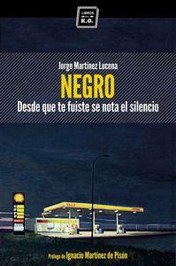 Imagen del vendedor de NEGRO: Desde que te fuiste se nota el silencio a la venta por KALAMO LIBROS, S.L.