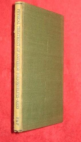 Image du vendeur pour The Physical Treatment of Anterior Poliomyelitis together with an outline of treatment of other nervous conditions. mis en vente par Tony Hutchinson