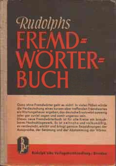 Rudolphs Fremdwörterbuch : Mit Abstammung, Aussprache u. Betonung d. Wörter. Zsgest. u. bearb. , ...