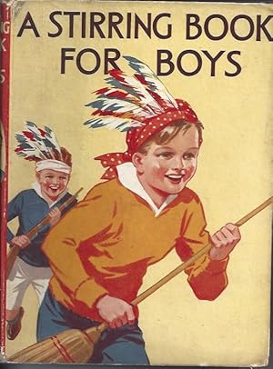 Seller image for A Stirring Book for Boys for sale by Peakirk Books, Heather Lawrence PBFA