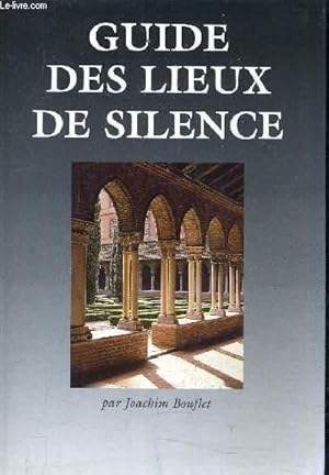 Image du vendeur pour GUIDE DES LIEUX DE SILENCE. mis en vente par Le-Livre