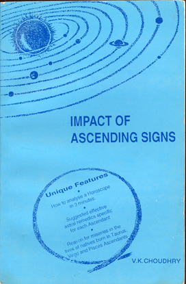 Seller image for Impact of Ascending Signs - Based on Principles of Vedic Astrology and Systems Approach for sale by Don's Book Store