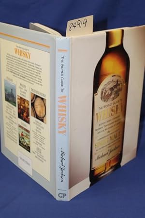 Immagine del venditore per The World Guide To Whisky Scotch,Irish,Canadian,Bourbon,Tennessee Sour Mash and The Whiskies of Japan venduto da Princeton Antiques Bookshop