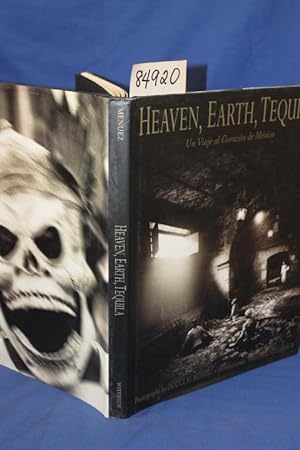Imagen del vendedor de Heaven, Earth, Tequila Un Viaje Al Corazon de Mexico a la venta por Princeton Antiques Bookshop