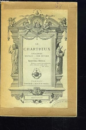 Bild des Verkufers fr LE CHARTREUX. ORIGINES, ESPRIT, VIE INTIME. zum Verkauf von Le-Livre