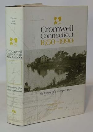 Image du vendeur pour Cromwell Connecticut 1650-1990 The History of a River Port Town mis en vente par Town's End Books, ABAA