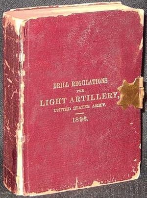 Drill Regulations for Light Artillery, United States Army