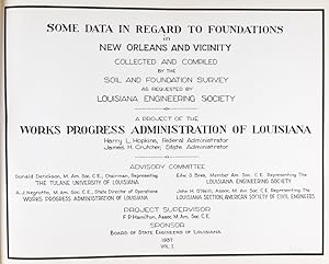 Seller image for Some Data in Regard to Foundations in New Orleans and Vicinity Collected and Compiled by the Soil and Foundation Survey as Requested by the Louisiana Engineering Society. A Project of the Works Progress Administration of Louisiana. Volume I. for sale by ERIC CHAIM KLINE, BOOKSELLER (ABAA ILAB)