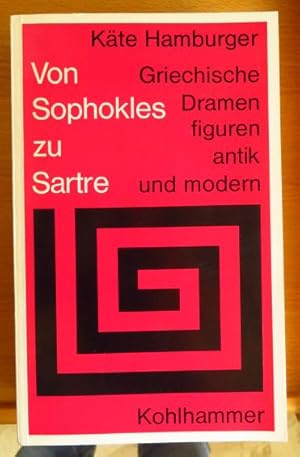 Immagine del venditore per Von Sophokles zu Sartre : Griechische Dramenfiguren antik u. modern. Sprache und Literatur ; 1 venduto da Antiquariat Blschke