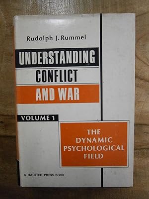 Seller image for UNDERSTANDING CONFLICT AND WAR: THE DYNAMIC PSYCHOLOGICAL FIELD for sale by Uncle Peter's Books