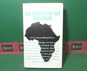 Das Kaiserreich der Schlangen - Von der seltsamen Unterwelt Afrikas.