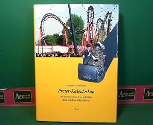 Bild des Verkufers fr Prater- Kaleidoskop - Eine fotohistorische Berg- und Talfahrt durch den Wiener Wurstelprater. zum Verkauf von Antiquariat Deinbacher