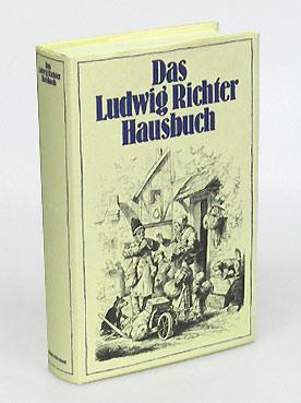 Seller image for Das Ludwig Richter Hausbuch. Einleitung von Wolf Stubbe. for sale by Antiquariat An der Rott Oswald Eigl