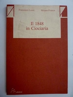 Immagine del venditore per IL 1848 IN CIOCIARIA" venduto da Historia, Regnum et Nobilia