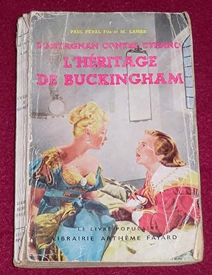 Seller image for D'Artagnan contre Cyrano - L'HERITAGE DE BUCKINGHAM for sale by LE BOUQUINISTE