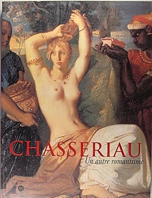 Seller image for Chasseriau - Un autre romantisme for sale by Philippe Lucas Livres Anciens