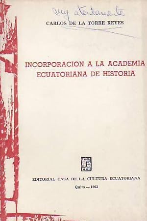 Imagen del vendedor de INCORPORACIN A LA ACADEMIA ECUATORIANA DE HISTORIA a la venta por Librera Torren de Rueda