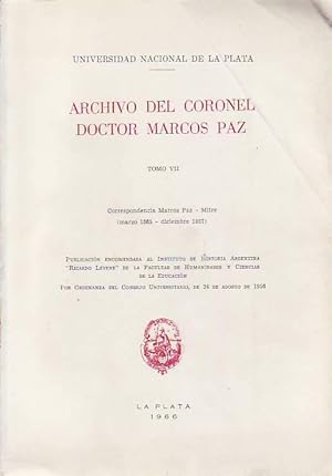 Imagen del vendedor de ARCHIVO DEL CORONEL DOCTOR MARCOS PAZ. Tomo VII. a la venta por Librera Torren de Rueda