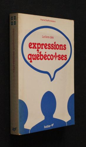 Bild des Verkufers fr Le livre des expressions qubcoises zum Verkauf von Abraxas-libris