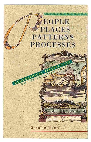 Seller image for People, Places, Patterns, Processes Geographical Perspectives on Canadian Past for sale by Riverwash Books (IOBA)
