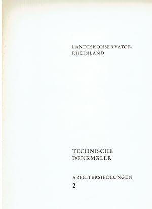 Technische Denkmäler Arbeitersiedlungen 2. Teil: 2. [Text: Juliane Kirschbaum.]