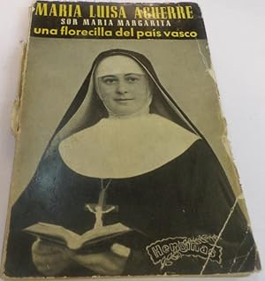 Imagen del vendedor de MARIA LUISA AGUERRE Sor Mara Margarita a la venta por Librera Hijazo