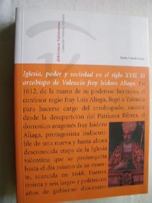 Bild des Verkufers fr IGLESIA, PODER Y SOCIEDAD EN EL SIGLO XVII. EL ARZOBISPO DE VALENCIA FRAY ISIDORO ALIAGA zum Verkauf von Librera Maestro Gozalbo