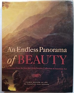 Image du vendeur pour An Endless Panorama of Beauty: Selections from the Jean and Alvin Snowiss Collection of American Art mis en vente par Mullen Books, ABAA