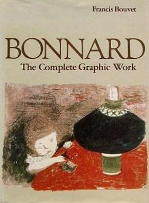 Image du vendeur pour Bonnard: The Complete Graphic Work mis en vente par LEFT COAST BOOKS