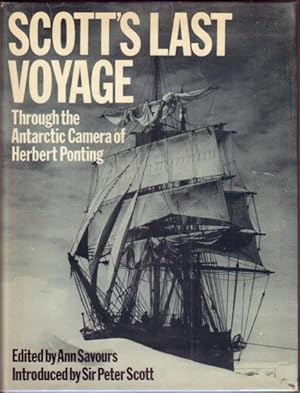 Image du vendeur pour Scott's Last Voyage, through the Antarctic Camera of Herbert Ponting mis en vente par Nessa Books