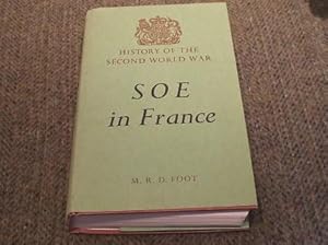 HISTORY OF THE SECOND WORLD WAR - S O E IN FRANCE (PBFA)