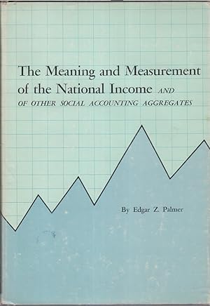 Image du vendeur pour The Meaning And Measurement Of The National Income mis en vente par Jonathan Grobe Books