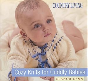 Immagine del venditore per COUNTRY LIVING : COZY KNITS FOR CUDDLY BABIES venduto da 100POCKETS