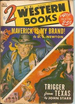 Bild des Verkufers fr TWO (2) WESTERN BOOKS: Winter 1950 ("Maverick Is My Brand!"; "Trigger from Texas") zum Verkauf von Books from the Crypt