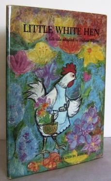 Seller image for Little white hen : a Folktale for sale by Mad Hatter Books