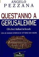 Bild des Verkufers fr Quest'anno a Gerusalemme. Gli ebrei italiani in Israele. zum Verkauf von FIRENZELIBRI SRL